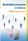 Bedrijfseconomie in Balans Havo Opgavenboek 2 - Sarina van Vlimmeren ; Tom van Vlimmeren - 9789462874305