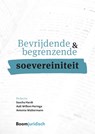 Bevrijdende & begrenzende soevereiniteit - Sascha Hardt ; Aalt Willem Heringa ; Antonia Waltermann - 9789462905740