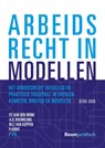 Arbeidsrecht in modellen - Pieter van den Brink ; Ruben Houweling ; Menno van Koppen ; Pascal Kruit - 9789462906648