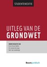 Uitleg van de Grondwet - Ernst Hirsch Ballin ; Eric Janse de Jonge ; Gert-Jan Leenknegt - 9789462907324