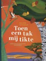 Toen een tak mij tikte - Riet Wille - 9789462915749