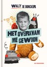 Het overkwam me gewoon - Wally de Doncker - 9789462917408