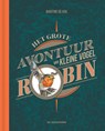 Het grote avontuur van kleine vogel Robin - Martine de Kok - 9789462918528