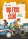 op reis in de stad - Riet Wille - 9789462918603