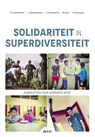 Solidariteit in superdiversiteit - Nick Schuermans ; Joke Vandenabeele ; Stijn Oosterlynck ; Marc Jans ; Dirk Holemans - 9789462929852