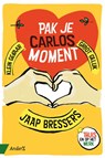 Pak je Carlosmoment - Jaap Bressers - 9789462961197