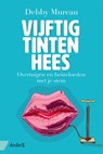 Vijftig tinten hees - Debby Mureau - 9789462961340
