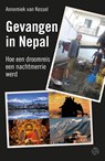 Gevangen in Nepal - Annemiek van Kessel - 9789462970304