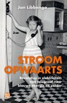 Stroomopwaarts - Jan Libbenga - 9789462971622