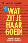 Wat zit je haar goed! - Annemiek van Kessel - 9789462971684