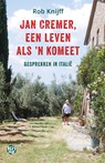 Jan Cremer, een leven als ’n komeet - Rob Knijff - 9789462972193