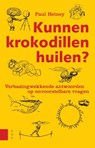 Kunnen krokodillen huilen? - Paul Heiney - 9789462980716