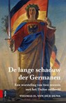De lange schaduw der Germanen - Thomas H. von der Dunk - 9789462981799