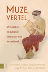 Muze, vertel - Christiaan L. Caspers ; Jacqueline Klooster ; Inger N.I. Kuin ; Bram van der Velden - 9789462987746