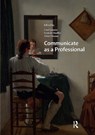 Communicate as a Professional - Carel Jansen ; Leon de Stadler ; Aline Douma - 9789462988101