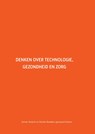 Denken over technologie, gezondheid en zorg - Dorien Voskuil ; Deirdre Beneken genaamd Kolmer - 9789463010665