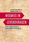 Wegwijs in levensvragen - Joachim Duyndam ; Jahmilla Frank - 9789463012454