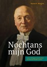 Nochtans mijn God - Barend Weegink - 9789463013208