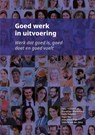 Goed werk in uitvoering - Floor Timmerman ; Daniël van Middelkoop ; Hafid Ballafkih ; Najat Bay ; Marc-Peter Pijper ; Lisanne Van den Berg - 9789463015493