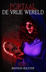 De Vrije Wereld - Mathijs Hulster - 9789463082457