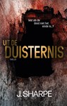 Uit de duisternis - J. Sharpe - 9789463083782