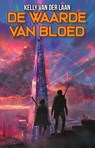 Waarde van bloed - Kelly van der Laan - 9789463085786