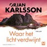 Waar het licht verdwijnt - Ørjan Karlsson - 9789463096096