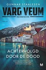 Achtervolgd door de dood - Gunnar Staalesen - 9789463099059