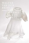 Het alfabet van de stilte - Walter van den Broeck - 9789463101547