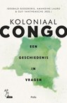 Koloniaal Congo - Amandine Lauro ; Idesbald Goddeeris ; Guy Vanthemsche - 9789463105354