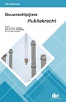 Bouwrechtpijlers Publiekrecht - A.G.A. Nijmeijer ; F.A.G. Groothuijse ; H.C.W.M. Moesker - 9789463151078
