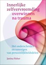 Innerlijke zelfvervreemding overwinnen na trauma - Janina Fisher - 9789463160377