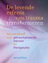 De levende erfenis van trauma transformeren - Janina Fisher - 9789463160575