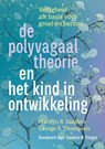De polyvagaaltheorie en het kind in ontwikkeling - Marilyn R. Sanders ; George S. Thompson - 9789463160773