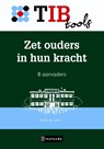 Zet ouders in hun kracht - Peter de Vries - 9789463170048