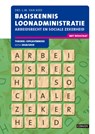 Basiskennis loonadministratie Arbeidsrecht sociale zekerheid 2018/2019 theorie/ opgaveboek - L.M. van Rees - 9789463171144