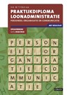 Praktijkdiploma loonadministratie Personeel organisatie communicatie 2018/2019 Opgavenboek - D.R. in 't Veld - 9789463171366
