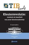 Kleuterrevolutie: versterk de kwaliteit van jouw kleuteronderwijs - Anouk Brouns - 9789463173049