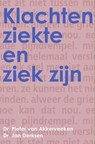 Klachten, ziekte en ziek zijn - Pieter van Akkerveeken ; Jan Derksen - 9789463180351
