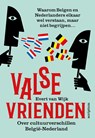 Valse vrienden - Evert van Wijk - 9789463190305