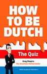 How to be Dutch - Greg Shapiro - 9789463190428