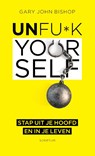 Unfu*k Yourself - Gary John Bishop - 9789463190930
