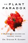 De plantparadox - Steven R. Gundry - 9789463190961