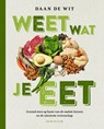 Weet wat je eet - Daan de Wit - 9789463191258