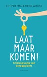 Laat maar komen! - Kim Postma ; René Wokke - 9789463191340