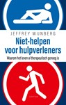 Niet-helpen voor hulpverleners - Jeffrey Wijnberg - 9789463191883