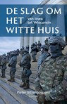 De slag om het Witte Huis - Pieter Uittenbogaard - 9789463192323
