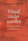 Vitaal ouder worden - Ester Bertholet - 9789463193139