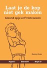 Laat je de kop niet gek maken - Harry Grob - 9789463233439