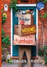 Mijn vader woont in het tuinhuis - Jacques Vriens - 9789463245272